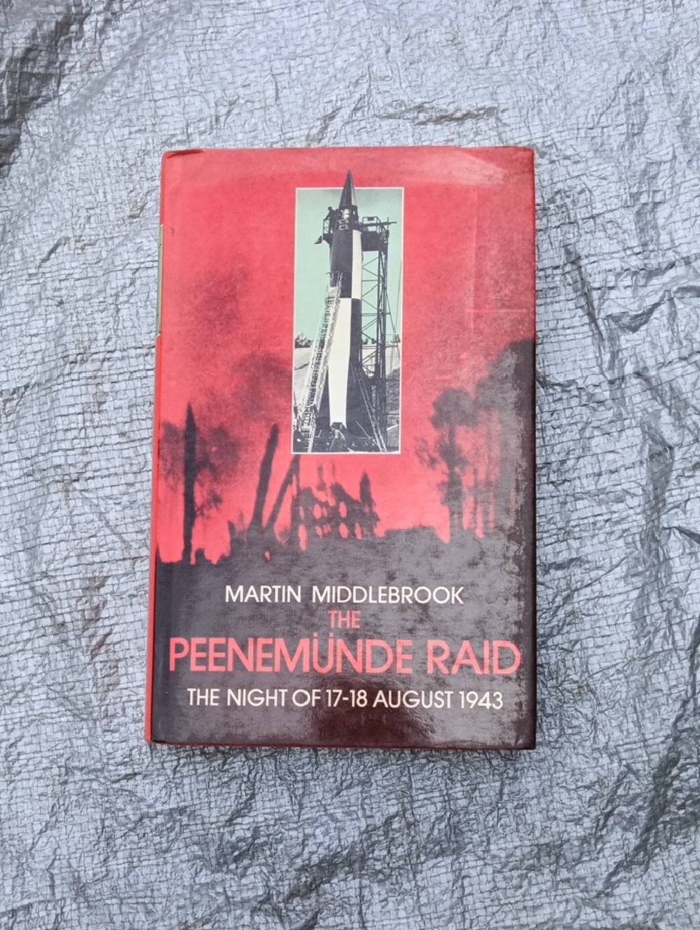 The Peenemünde Raid by Martin Middlebrook - Red/Black Hardcover